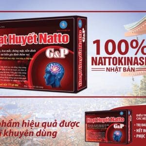 Hoạt Huyết Natto G&P – Hỗ trợ hết đau đầu, hoa mắt chóng mặt, rối loạn tiền đình, ngừa tai biến mạch máu não